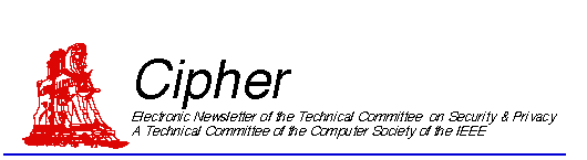 CIPHER: Newsletter of the IEEE Computer Society's
TC on Security and Privacy