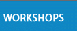 Workshops