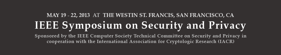 IEEE Symposium on Security and Privacy